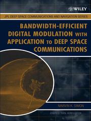 Cover of: Bandwidth-Efficient Digital Modulation with Application to Deep-Space Communications