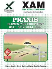 Cover of: PRAXIS Elementary Education 0011, 0012, 0014, 0016