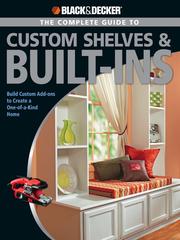Cover of: The Complete Guide to Custom Shelves & Built-ins