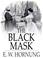 Cover of: The Black Mask: Further Adventure of the Amateur Cracksman