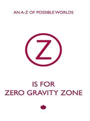 Front cover of Z is for Zero Gravity Zone by A.C Tillyer