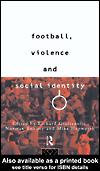 Football, Violence and Social Identity