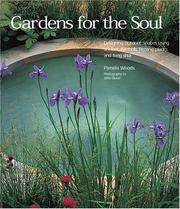Cover of: Gardens for the Soul: Designing outdoor spaces using ancient symbols, healing plants, and feng shui