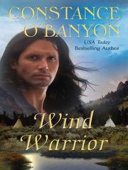 Front cover of Wind Warrior by Constance O'Banyon