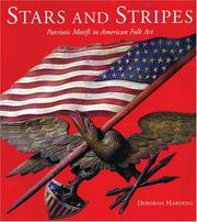Cover of: Stars and Stripes: Patriotic Motifs in American Folk Art