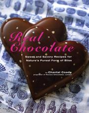 Cover of: Real Chocolate: Sweet and Savory Recipes for Nature's Purest Form of Bliss