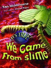 Cover of: It's True! We Came from Slime