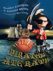 Cover of: It's True! Pirates Ate Rats
