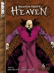 Cover of: Heaven Above Heaven, Volume 6
