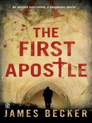 Cover of: The First Apostle by James Becker