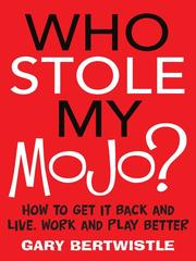 Cover of: Who Stole My Mojo? by Gary Bertwistle