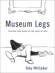 Museum Legs by Amy Whitaker