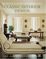 Cover of: Classic Interior Design: Using Period Features in Today's Home