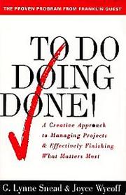 Cover of: To do-- doing-- done!: a creative approach to managing projects and effectively finishing what matters most