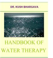HAND BOOK OF WATER THERAPY by Kush Bhargava