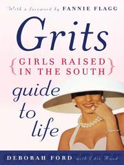Cover of: Grits (Girls Raised in the South) Guide to Life by 