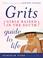Cover of: Grits (Girls Raised in the South) Guide to Life