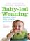 Cover of: Baby-led Weaning