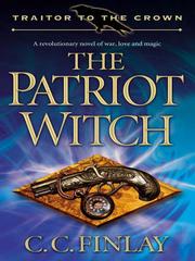 Cover of: Traitor to the Crown The Patriot Witch | 