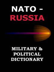 Cover of: NATO-RUSSIA Military & Political Dictionary