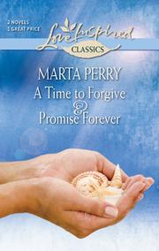 Cover of: A Time to Forgive and Promise Forever | 