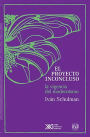 Cover of: El proyecto inconcluso: la vigencia del modernismo