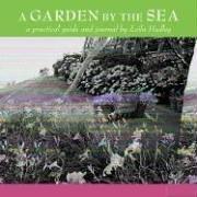 A garden by the sea by Leila Hadley