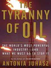 Cover of: The Tyranny of Oil by 