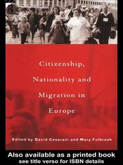 Citizenship, Nationality and Migration in Europe by David Cesarani, Mary Fulbrook, Mary Fulbrook