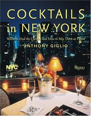 Cover of: Cocktails in New York: Where to Find 100 Classics and How to Mix Them at Home