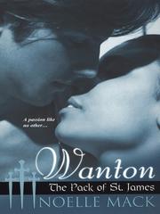 Cover of Wanton: The Pack of St. James by Noelle Mack