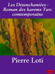 Cover of: Les Desenchantees - Roman des harems Turc comtemporains
