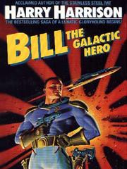 Cover of: Bill the Galactic Hero by 
