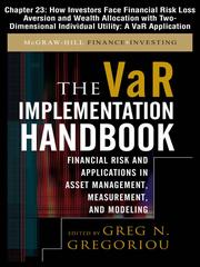 Cover of: How Investors Face Financial Risk Loss Aversion and Wealth Allocation with Two-Dimensional Individual Utility: A VaR Application