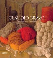 Cover of: Claudio Bravo: Paintings and Drawings