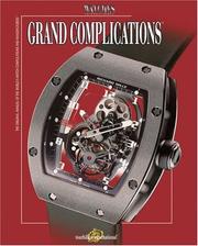 Cover of: Grand Complications: High Quality Watchmaking (Grand Complications)