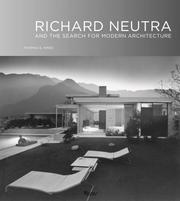 Cover of: Richard Neutra: And The Search for Modern Architecture