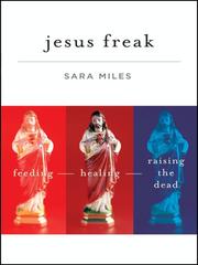 Jesus Freak by Sara Miles