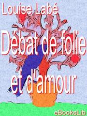 Cover of: Debat de folie et d'amour