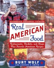 Cover of: Real American Food by Burt Wolf, Andrew F. Smith