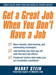 Cover of: Get a Great Job When You Don't Have a Job