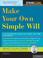 Cover of: Make Your Own Simple Will