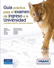 Cover of: Guia practica para el examen de ingreso a la Universidad