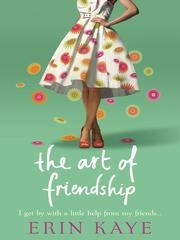 Cover of: The Art of Friendship by Erin Kaye