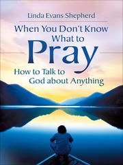 Cover of: When You Don't Know What to Pray by 
