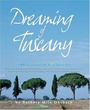 Cover of: Dreaming of Tuscany: Where to Find the Best There Is by Barbara Milo Ohrbach