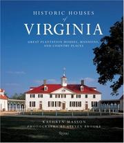 Cover of: Historic Houses of Virginia: Great Mansions, Plantations and Country Homes