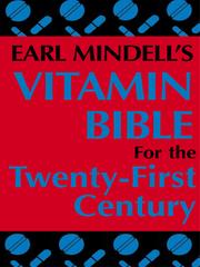 Cover of: Earl Mindell’s Vitamin Bible for the Twenty-First Century