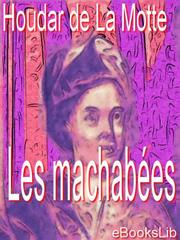 Front cover of Les machabees by Houdar de la Motte