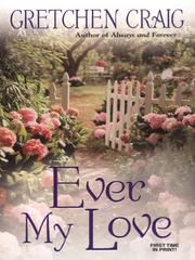 Front cover of Ever My Love by Gretchen Craig